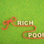 RICH and POOR