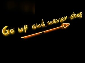 go up and never stop